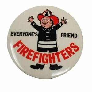 Vintage 1976 Pin Back Button Firefighters Everyone's Friend First Responders